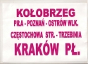 Tablica kierunkowa wewntrz wagonu z dawnego pocigu Koobrzeg - Krakw P. ktry kursowa na przemian z obiegiem "Krakowianki" przez d Kalisk